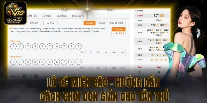 Lô Đề Miền Bắc - Hướng Dẫn Cách Chơi Đơn Giản Cho Tân Thủ